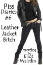 ŷKoboŻҽҥȥ㤨Piss Diaries #6: Leather Jacket BitchŻҽҡ[ Eliot Waistlin ]פβǤʤ107ߤˤʤޤ