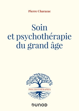 Soin et psychoth?rapie du grand ?ge