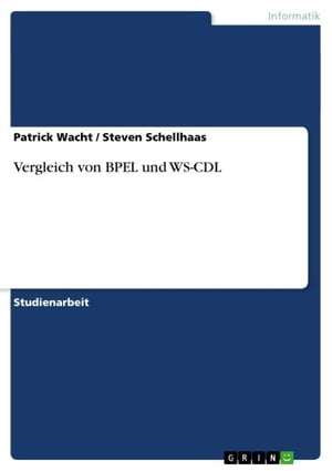 Vergleich von BPEL und WS-CDL【電子書籍】[ Steven Schellhaas ]