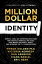 Million Dollar Identity Experts, CEOs, and Entrepreneurs Share How to Build, Monetize, and Scale Your Market Authority, Profit, and Influence for 7+ Figure SuccessŻҽҡ[ Jamie Wolf ]