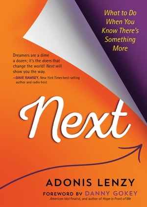 Next What to Do When You Know There's Something More【電子書籍】[ Adonis Lenzy ]