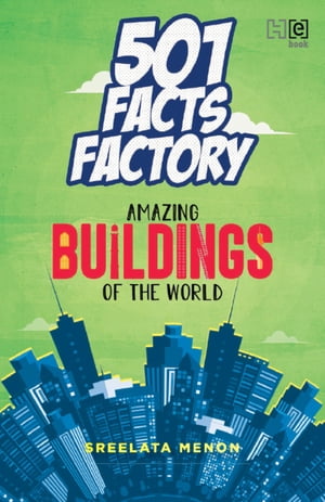 501 Facts Factory Amazing Buildings of the World