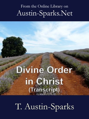 Divine Order in Christ (Transcript)