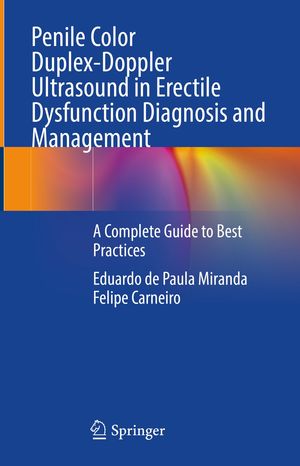 楽天楽天Kobo電子書籍ストアPenile Color Duplex-Doppler Ultrasound in Erectile Dysfunction Diagnosis and Management A Complete Guide to Best Practices【電子書籍】[ Eduardo de Paula Miranda ]