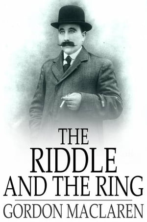 The Riddle and the Ring Or, Won by Nerve【電