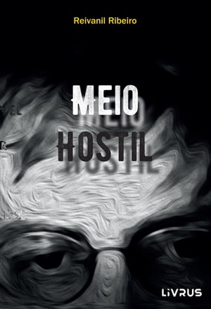 Meio HostilŻҽҡ[ Reivanil Ribeiro ]