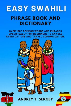 Easy Swahili Phrase Book and Dictionary