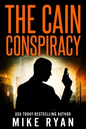 The Cain Conspiracy【電子書籍】[ Mike Ryan ]