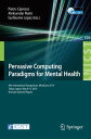 Pervasive Computing Paradigms for Mental Health 4th International Symposium, Min...