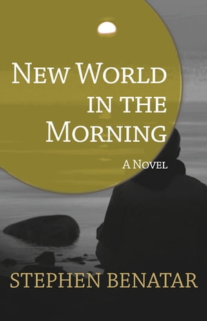 New World in the Morning A Novel