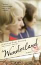 Wunderland A Novel【電子書籍】[ Jennifer C