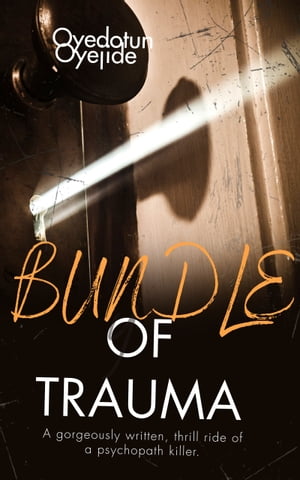Bundle Of Trauma And Other Stories