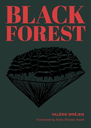 Black Forest【電子書籍】[ Val?rie Mr?jen ]