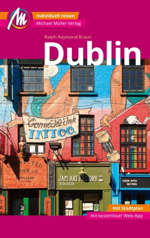 Dublin MM-City Reisef?hrer Michael M?ller Verlag Individuell reisen mit vielen praktischen Tipps und Web-App mmtravel.com.【電子書籍】[ Ralph-Raymond Braun ]