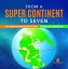 From a Super Continent to Seven | The Pangaea and the Continental Drift Grade 5 | Children's Earth Sciences Books