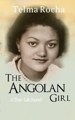 ŷKoboŻҽҥȥ㤨The Angolan Girl A True-Life NovelŻҽҡ[ Telma Rocha ]פβǤʤ691ߤˤʤޤ