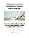 The Fundamentals of Clout: Volume 2 Communication Tips For A New World: Unplug, ...