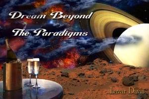 Dream Beyond The Paradigms