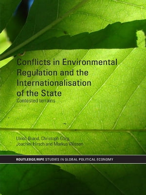 ŷKoboŻҽҥȥ㤨Conflicts in Environmental Regulation and the Internationalisation of the State Contested TerrainsŻҽҡ[ Ulrich Brand ]פβǤʤ7,976ߤˤʤޤ
