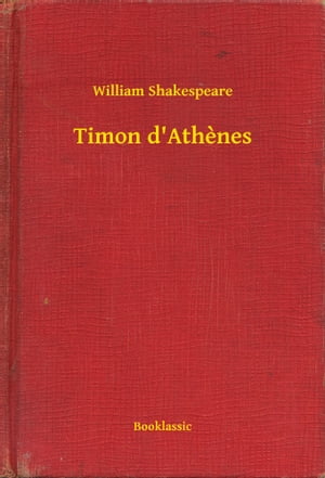 Timon d'Athenes【電子書籍】[ William Shake