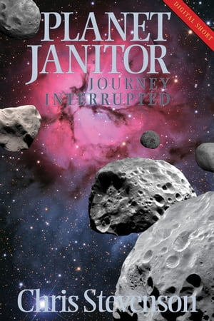 Planet Janitor: Journey Interrupted (Engage Science Fiction) (Digital Short)【電子書籍】[ Chris Stevenson ]