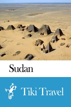 Sudan Travel Guide - Tiki Travel