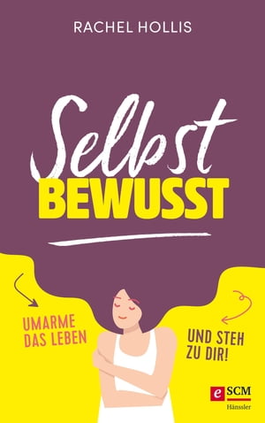 Selbstbewusst Umarme das Leben und steh zu dir!