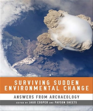 Surviving Sudden Environmental Change Answers From Archaeology