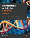 Bioinformatics with Python Cookbook Use modern Python libraries and applications to solve real-world computational biology problems