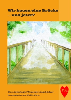 Wir bauen eine Br?cke … und jetzt? In dieser dritten Anthologie melden sich erneut Pflegende Angeh?rige zu Wort, im gemeinsamen Kampf um Verbesserungen in der h?uslichen Pflege. Ein Thema, wo man nicht wegschauen sollte.