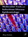 Molecular Tools and Infectious Disease Epidemiology【電子書籍】 Betsy Foxman