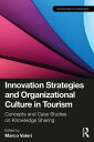 Innovation Strategies and Organizational Culture in Tourism Concepts and Case St...