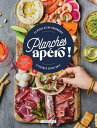 Planches ap?ro ! 25 repas ultra-gourmands ? picorer entre amis