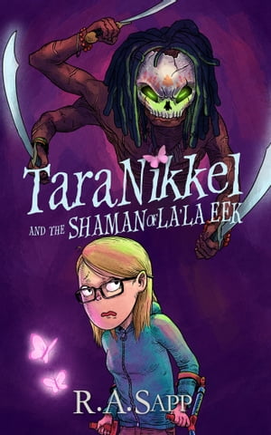 Tara Nikkel and the Shaman of La'la Eek (Tara Nikkel Book 2)