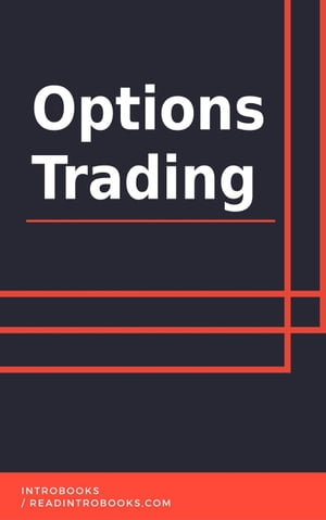 Options Trading【電子書籍】[ IntroBooks Te