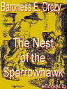 The Nest of the Sparrowhawk【電子書籍】[ B