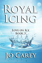 ŷKoboŻҽҥȥ㤨Royal Icing Love on Ice, #3Żҽҡ[ Jo Carey ]פβǤʤ363ߤˤʤޤ