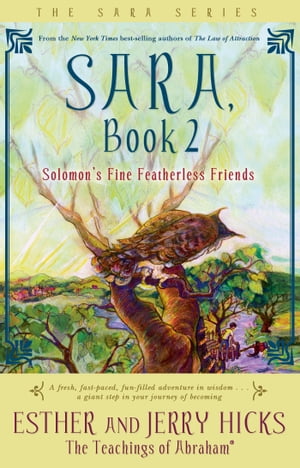 Sara, Book 2 Solomon's Fine Featherless FriendsŻҽҡ[ Esther Hicks ]