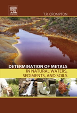 Determination of Metals in Natural Waters, Sediments, and Soils