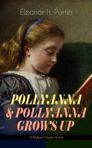POLLYANNA & POLLYANNA GROWS UP (Children's Class