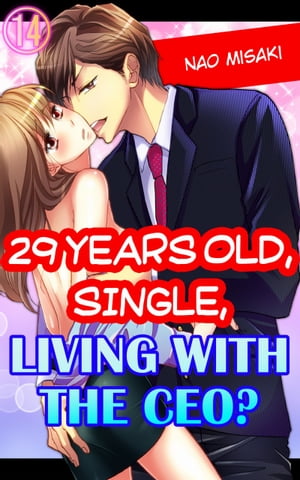 29 years old, Single, Living with the CEO? Vol.14 (TL Manga)