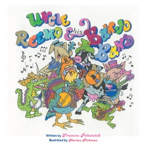 Uncle Reemo and His Banjo Band【電子書籍】[ Frances Pehowich ]