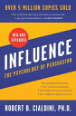 Influence, New and Expanded The Psychology of Persuasion