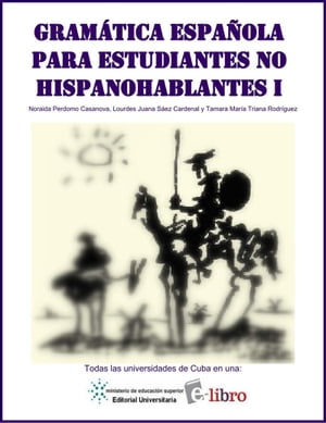 Gramática española para estudiantes no hispanohablantes: primera parte
