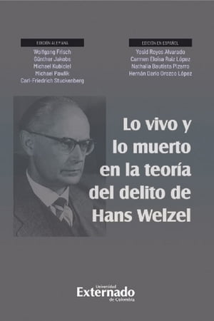 Lo vivo y lo muerto en la teoría del delito de Hans Welzel