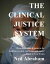 ŷKoboŻҽҥȥ㤨THE CLINICAL JUSTICE SYSTEM If you think there is justice in the healthcare system, you better think again! Based on True EventsŻҽҡ[ Ned Abraham ]פβǤʤ1,134ߤˤʤޤ