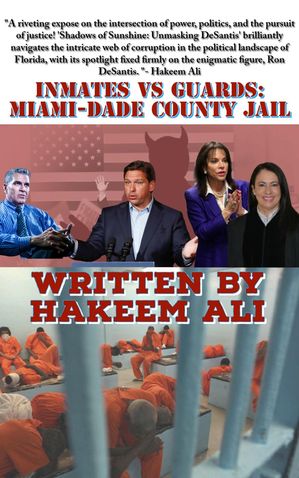 Inmates Vs Guards: Miami-Dade County Jail