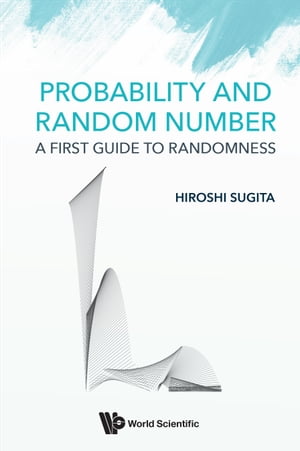 Probability And Random Number: A First Guide To Randomness