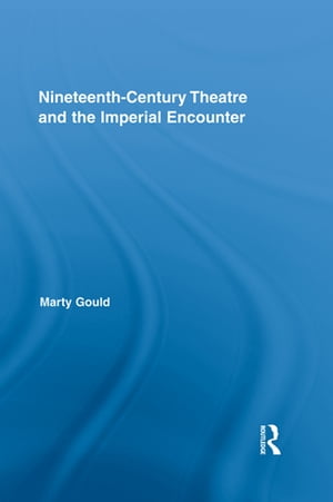 Nineteenth-Century Theatre and the Imperial Enco