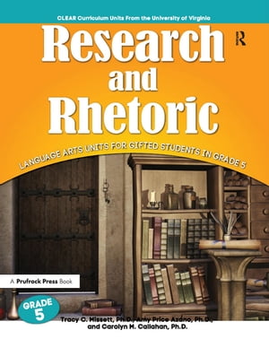 Research and Rhetoric Language Arts Units for Gifted Students in Grade 5